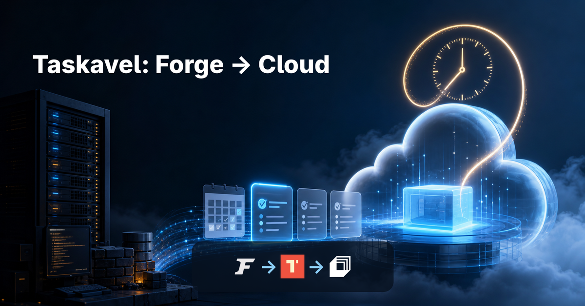 How I Migrated Taskavel from Laravel Forge to Laravel Cloud